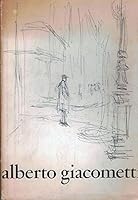 Alberto Giacometti The Museum of Modern Art, New York B002FTFHQQ Book Cover