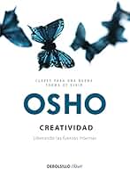 Creatividad (Claves para una nueva forma de vivir): Liberando las fuerzas internas (Autoayuda)