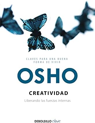 Creatividad (Claves para una nueva forma de vivir): Liberando las fuerzas internas (Autoayuda)