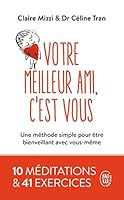 Votre meilleur ami, c'est vous: Une méthode simple pour être bienveillant avec vous-même 2290214299 Book Cover