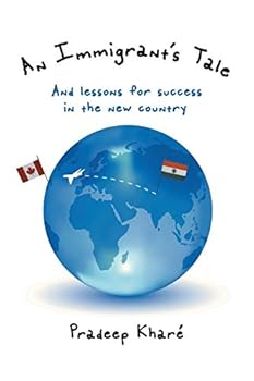 Paperback An Immigrant's Tale: And lessons for success in the new country Book