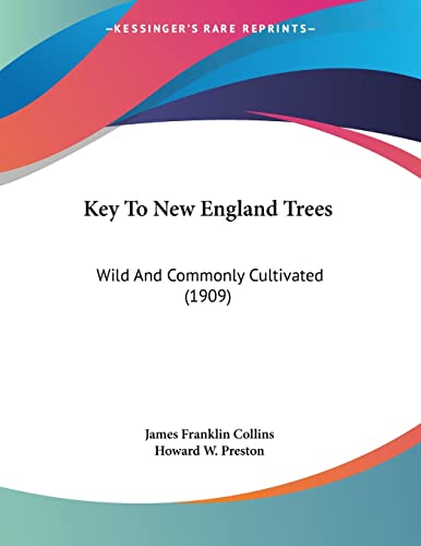 Key to New England Trees: Wild and Commonly Cultivated