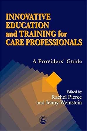 Innovative Education and Training for Care Professionals book cover