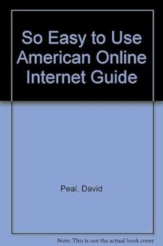 Paperback So Easy to Use America Online Internet Guide (AOL Exclusive) Book