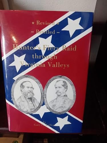 Hunter's Fiery Raid Through Virginia Valleys 0961789794 Book Cover
