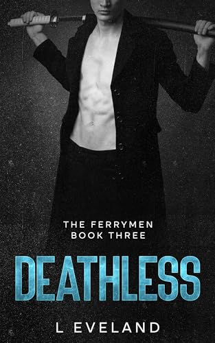 Deathless: A Dark MM romance (The Ferrymen Book 3)