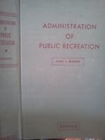 Administration of public recreation B0007DTA4M Book Cover