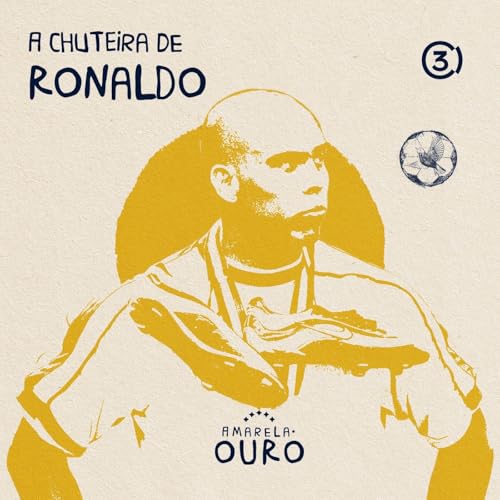 EP6 | A Chuteira de Ronaldo