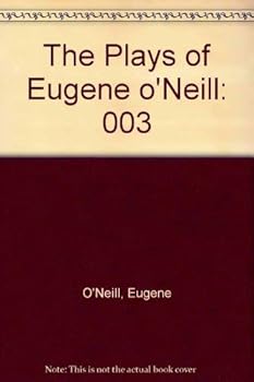 Hardcover The Plays of Eugene O'Neill, Vol. III Book