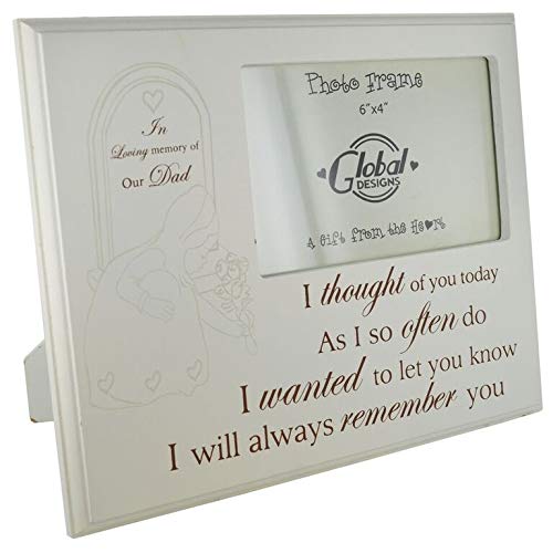 Remembrance Keepsake Photo Frame Memory Of Dad I Thought of you Today 4 X 6 F1030C