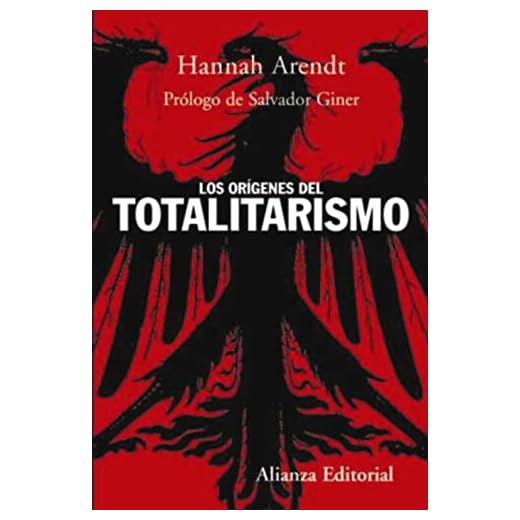 Los orígenes del totalitarismo (Alianza Ensayo)