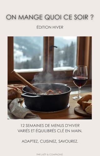 ON MANGE QUOI CE SOIR ?: édition hiver
