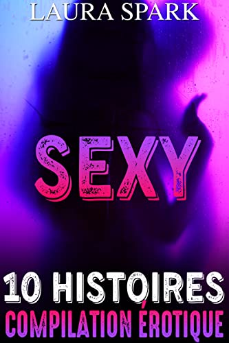 Compilation érotique SEXY: 10 Histoires