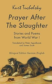 Paperback Prayer After the Slaughter: Poems and Stories From World War I Book