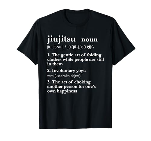 Brazilian Jiu Jitsu Funny Jiu Jitsu Definition BJJ Graphic T-Shirt