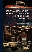 Proposed Legislation On the Adulteration of Food and Medicine