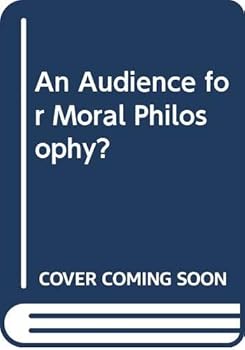 Hardcover An Audience for Moral Philosophy? Book