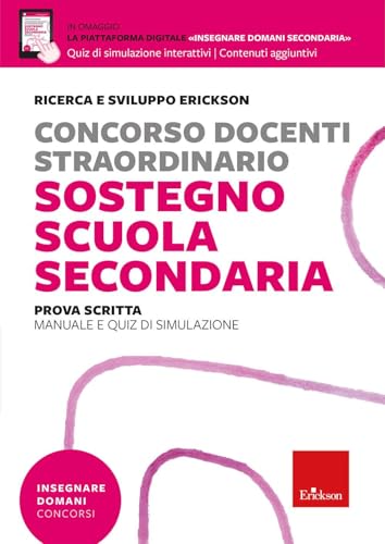 Concorso docenti sostegno scuola secondaria. Prova scritta. Manuale e quiz di simulazione. Con piattaforma digitale 'insegnare domani secondaria'