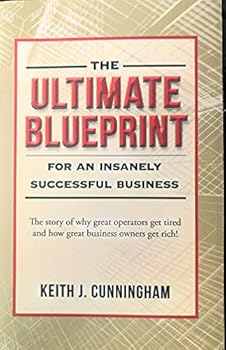 The Ultimate Blueprint for an Insanely Successful Business