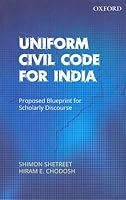 Uniform Civil Code for India: Proposed Blueprint for Scholarly Discourse 0198077122 Book Cover