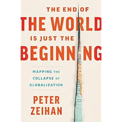 The End of the World Is Just the Beginning: Mapping the Collapse of Globalization Cover