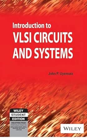 Buy INTRODUCTION TO VLSI CIRCUITS AND SYSTEMS {WITH CD} Book Online at ...
