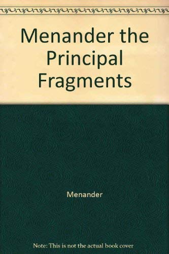 Menander the Principal Fragments B000PZK9V0 Book Cover