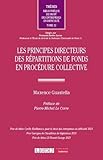 droit des entreprises en difficulté saint alary  Les principes directeurs des répartitions de fonds en procédure collective (Tome 32)