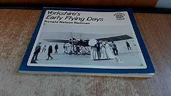 Paperback Yorkshire's early flying days: A pictorial history (Dalesman heritage) Book