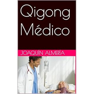 Qigong M&eacute;dico Audiolibro Por Joaqu&iacute;n Almer&iacute;a arte de portada