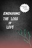 Enduring the loss of love: Healing after loss