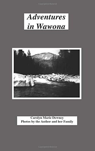 Adventures in Wawona