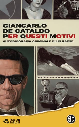 Per Questi Motivi. Autobiografia Criminale Di Un Paese