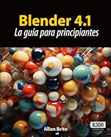 Blender 4.1: La guía para principiantes (Spanish Edition) B0D75Q7P6Z Book Cover