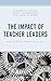 The Impact of Teacher Leaders
