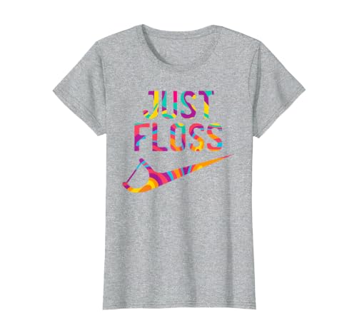 Just Floss Funny Dental Oral Hygienist RDH Dentist Assistant T-Shirt, Women, Heather Grey, Large