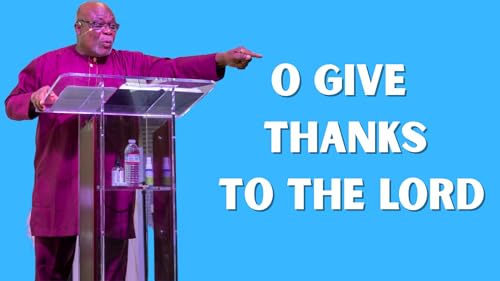 Give Thanks to the Lord