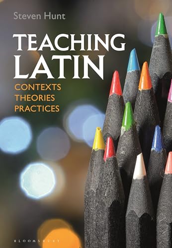 Teaching Latin: Contexts, Theories, Practices view 2