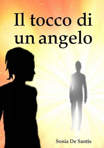 Il tocco di un angelo (Italian Edition) 9781326798611 De