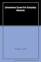 UNCOMMON CURES FOR EVERYDAY AILMENTS : From the Editors of Bottom Line / Health B0018NKVY8 Book Cover