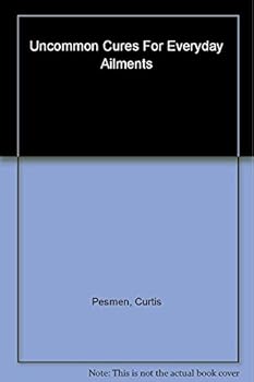 Paperback UNCOMMON CURES FOR EVERYDAY AILMENTS : From the Editors of Bottom Line / Health Book