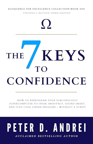 The 7 Keys to Confidence: How to Reprogram Your Subconscious