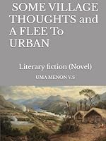 Some village thoughts and a flee to urban: Literary fiction (poetry) B0F5LJSJNN Book Cover