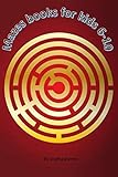 maze books for kids 6-10: The wonderful Mazes Puzzle Activity workbook for Kids with Solution (Dover Children\'s Activity Books)