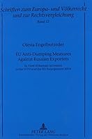 Eu Anti-Dumping Measures Against Russian Exporters: In View of Russian Accession to the Wto and the Eu Enlargement 2004 0820473790 Book Cover
