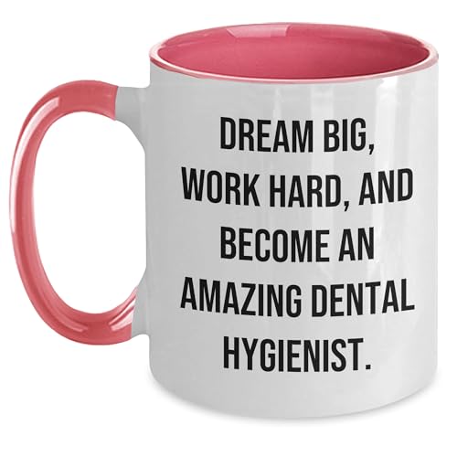 Inspirational Dental Hygienist Mugs - Dream Big Work Hard Become Amazing Dental Hygienist Gifts for Christmas Dental Hygiene Professionals from Gifts to Dental Hygiene Enthusiasts