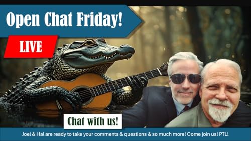 Open Chat Friday! Come join us! | Grace Life Podcast | Joel & Friends