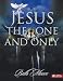 Jesus, the One & Only