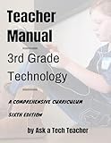 3rd Grade Technology: A Comprehensive Curriculum (K-12 Technology Curriculum)