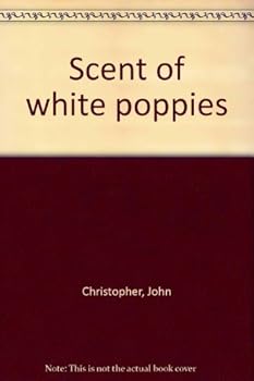 A Scent Of White Poppies